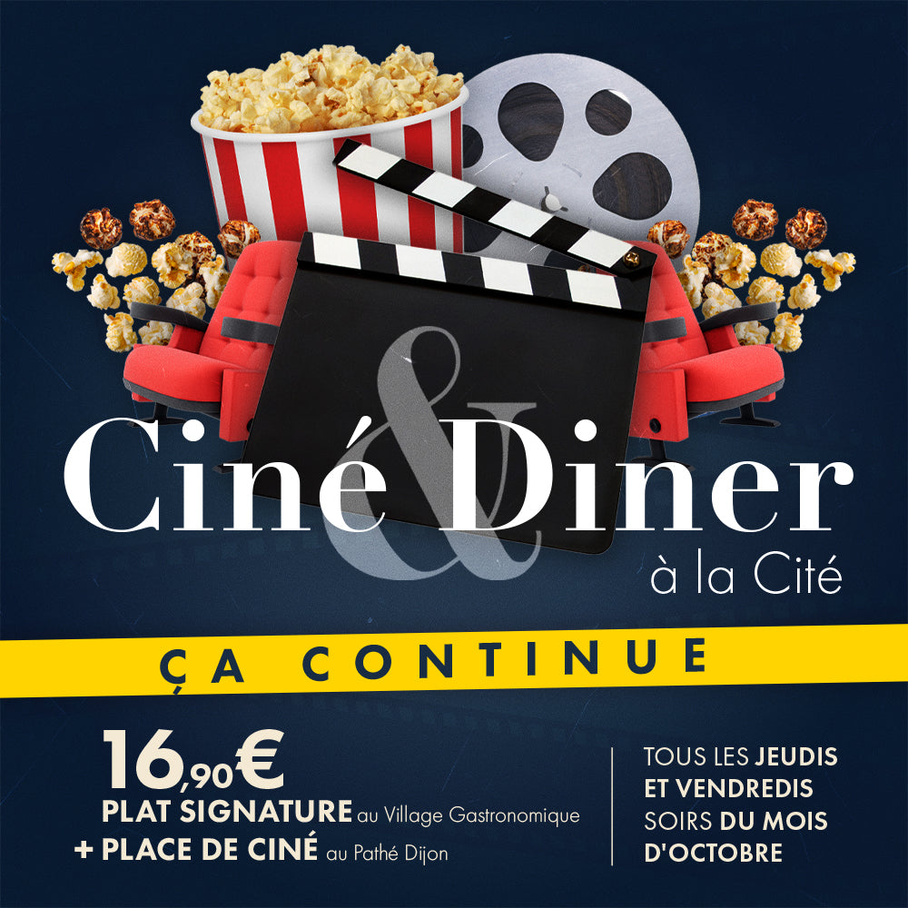 OFFRE SPÉCIALE | Ciné & Dîner à la Cité, ça continue !