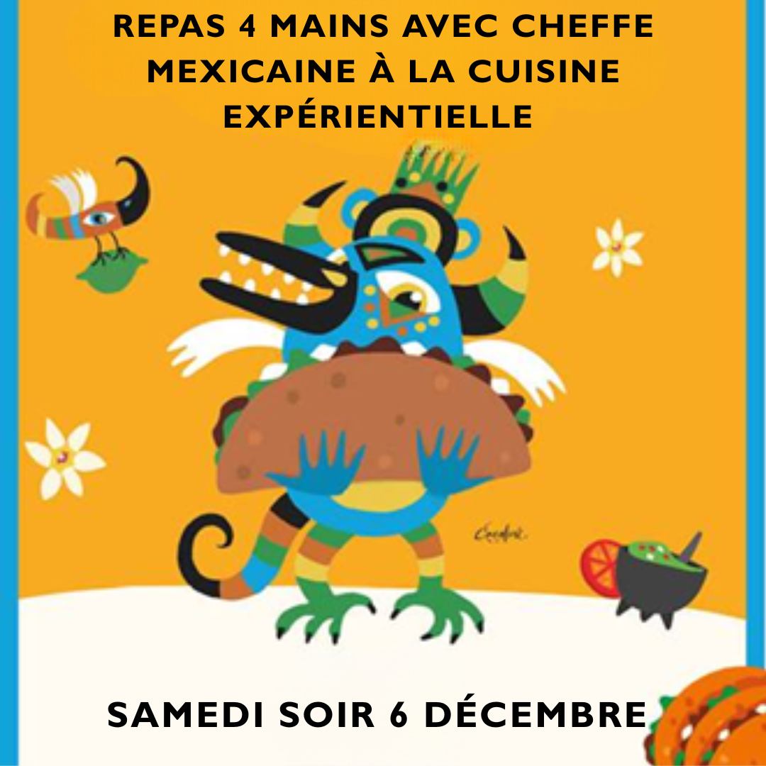 SAMEDI 6 DÉCEMBRE | Dîner en 4 services avec Cheffe Mexicaine