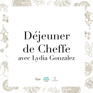 VENDREDI 1ER NOVEMBRE | Déjeuner de cheffe avec Lydia Gonzalez